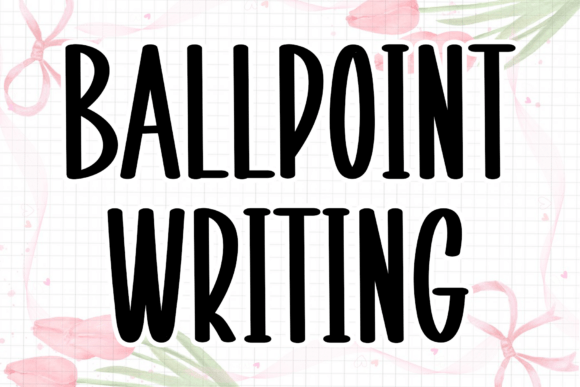 Ballpoint Writing: A Modern Script Font for Editorial Design